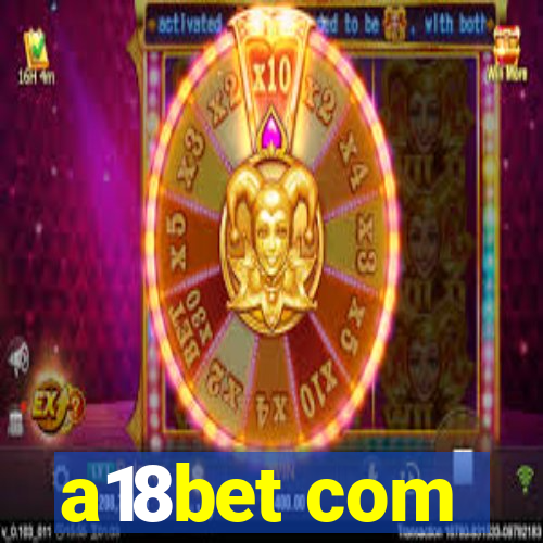 a18bet com